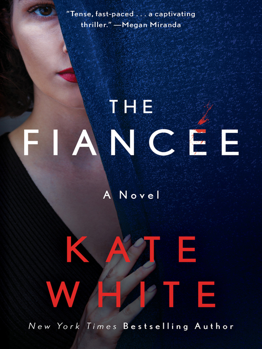 Title details for The Fiancée by Kate White - Wait list